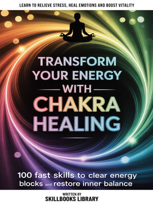 cover image of Transform Your Energy With Chakra Healing